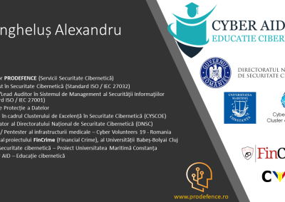 Activitate securitatate cibernetica Anghelus Alexandru Cyber AID DNSC Directoratul National de Securitate Cibernetica Universitatea Maritima Constanta Clusterul de Excelenta in Securitate Cibernetica - Romania FinCrime - Criminalitate cibernetica / informationala Prodefence - Servicii Securitate Cibernetia