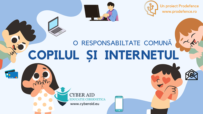 Copilul și Internetul – O responsabilitate comună