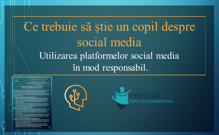 Copilul și Internetul – Ulitizarea platformelor social media în mod responsabil